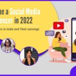 How to be a Social Media Influencer in 2022